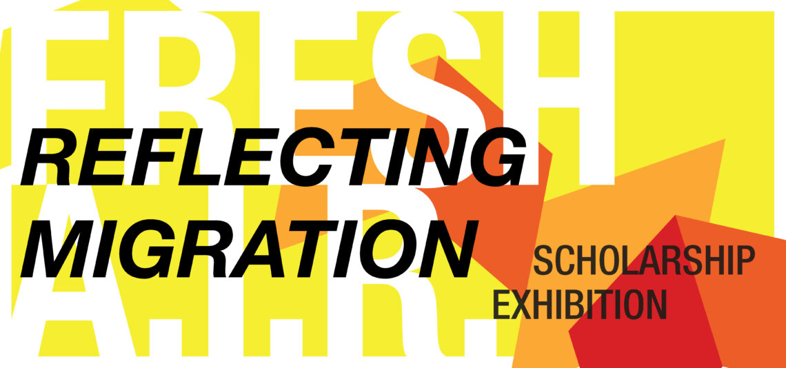 Fresh A.I.R. #6 Scholarship Exhibition "Reflecting Migration"